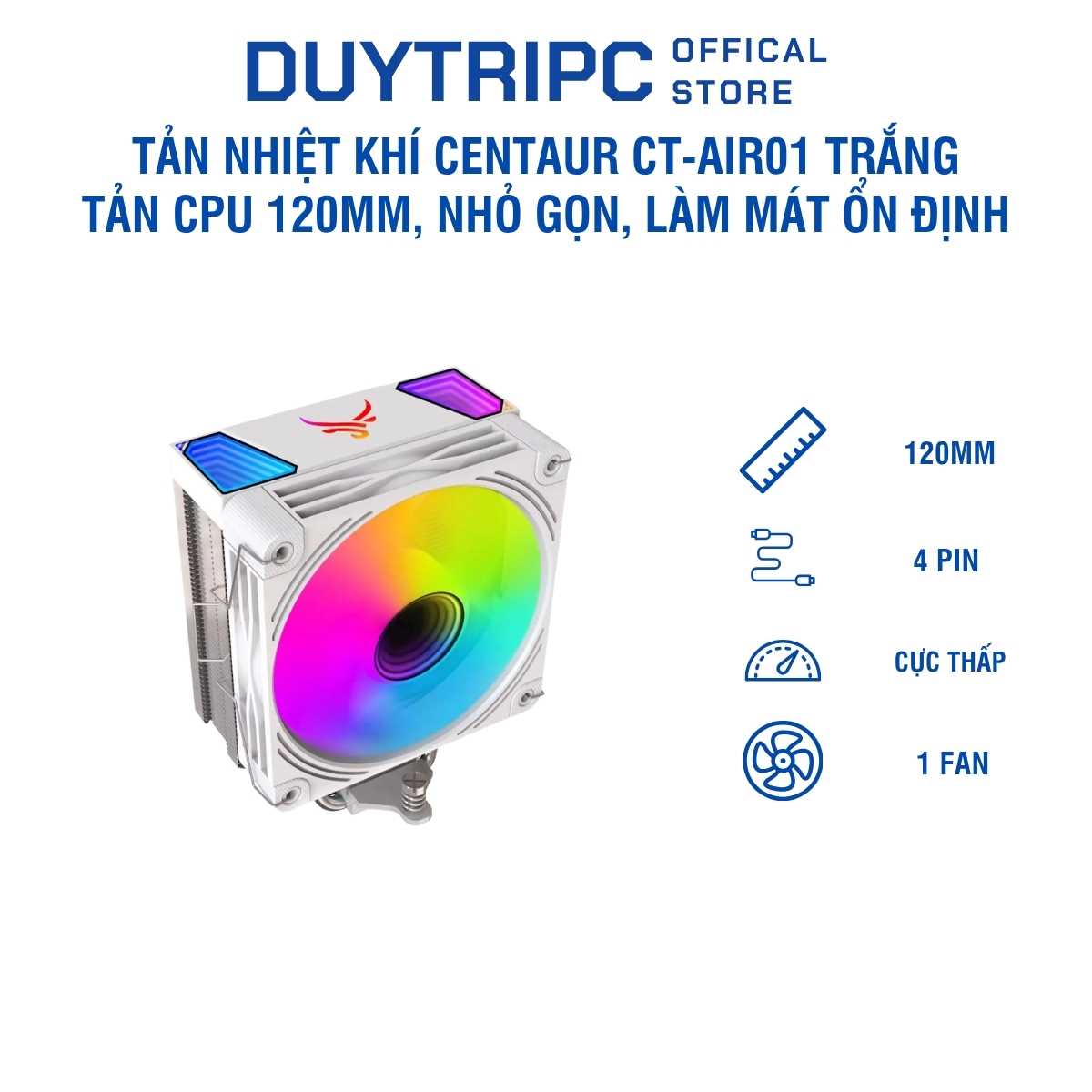 Tản Nhiệt Khí Centaur CT-AIR01 Trắng – Tản CPU 120mm, Nhỏ Gọn, Làm Mát Ổn Định, Chạy Êm, Giá Tốt